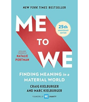 Me to We: Finding Meaning in a Material World by Craig Kielburger, Marc Kielburger - Paperback