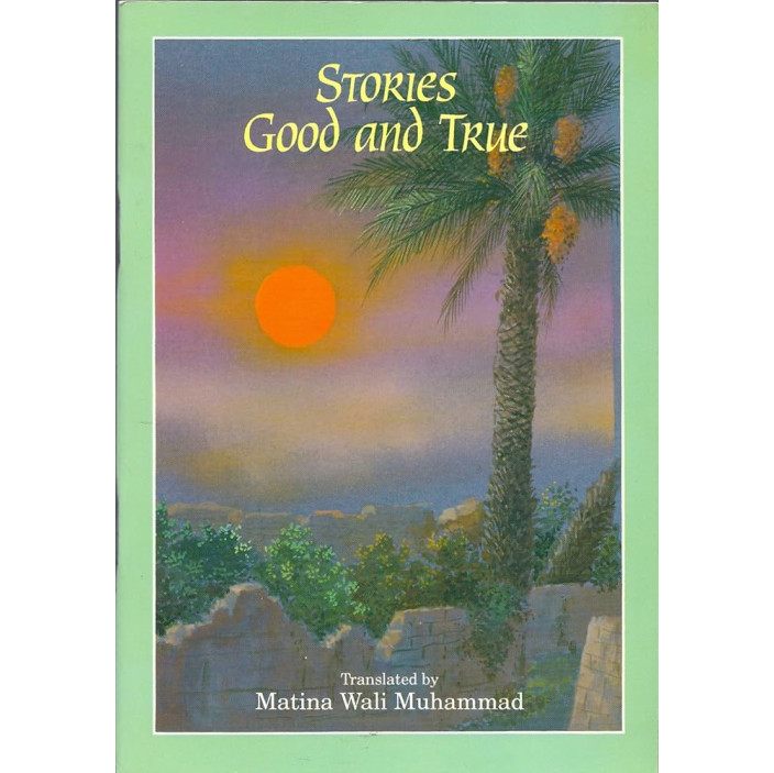 Stories Good and True, Translated By Matina W. Muhammad- Paperback