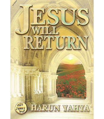 Jesus Will Return by Harun Yahya - Paperback