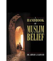 A Handbook of Muslim Belief by Galwash, Ahmad A. - Paperback
