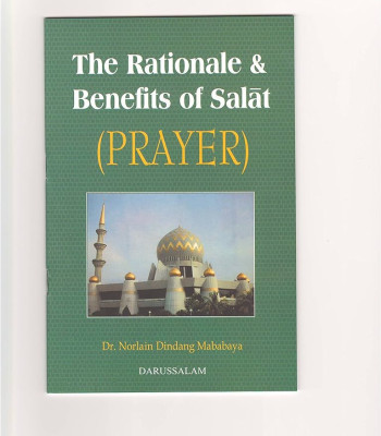 The Rationale & Benefits of Salat (Prayer) by Norlain Dindang Mababaya - Paperback