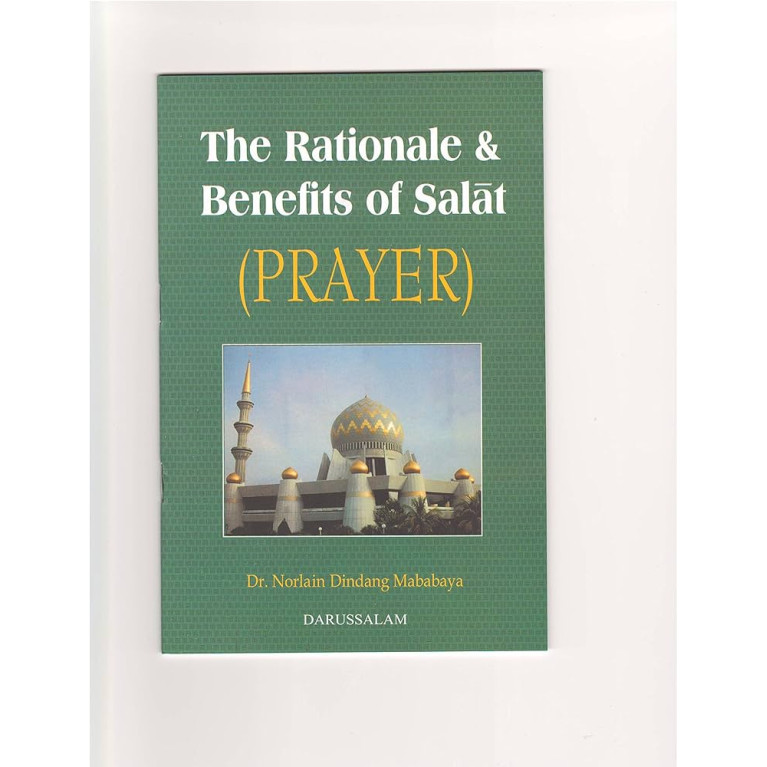 The Rationale & Benefits of Salat (Prayer) by Norlain Dindang Mababaya - Paperback
