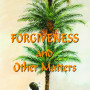 Forgiveness and Other Matters by M. Sharif - Paperback