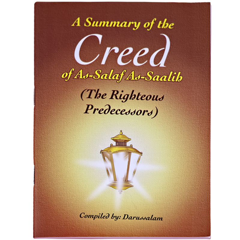 A Summary of the Creed of Salaf Saalih. 