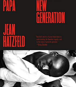 Blood Papa: Rwanda's New Generation by Hatzfeld, Jean- Hardback