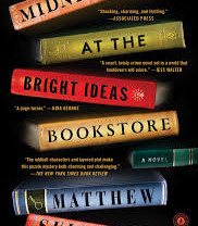 Midnight at the Bright Ideas Bookstore  By Matthew Sullivan- Paperback