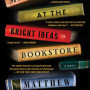 Midnight at the Bright Ideas Bookstore  By Matthew Sullivan- Paperback