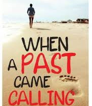 When A Past Came Calling by Imaobong Nsehe