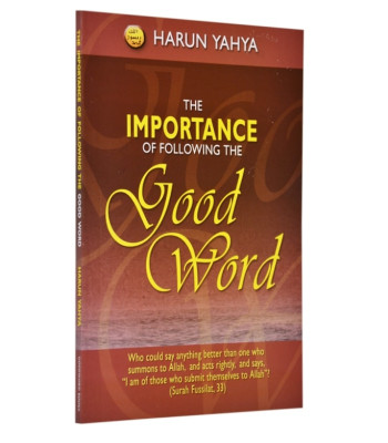 The Importance of Following the Good Word by Harun Yahya