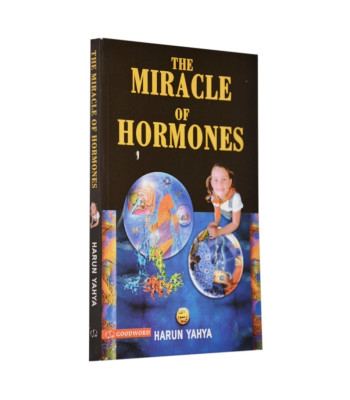 The Miracle of Hormones (colour pictures) by Harun Yahya