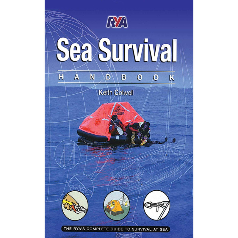 Sea Survival Handbook: The Complete Guide to Survival at Sea