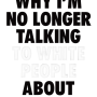 Why I’m No Longer Talking to White People About Race: The #1 Sunday Times Bestseller by Reni Eddo-Lodge- Paperback