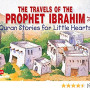 The Travels of Prophet Ibrahim