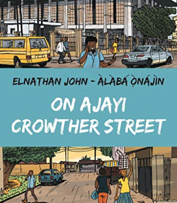 On Ajayi Crowther Street by Elnathan John and Alaba Onajin - Hardback