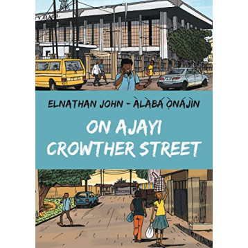 On Ajayi Crowther Street by Elnathan John and Alaba Onajin - Hardback