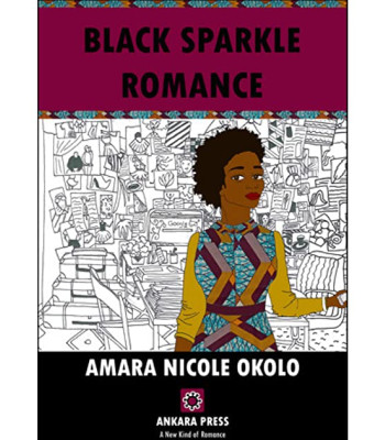Black Sparkle Romance by Amara Nicole Okolo
