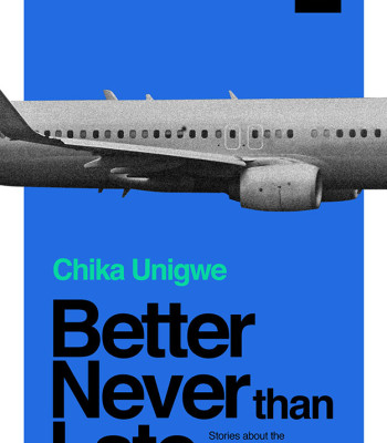 Better Never Than Late by Chika Unigwe - Paperback 