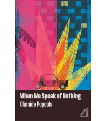 When We Speak of Nothing by Olumide Popoola