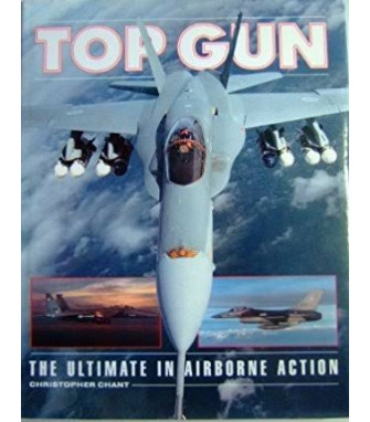 Top Gun: The Ultimate in Airborne Action