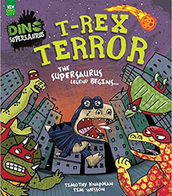 T-Rex Terror by Timothy Knapman